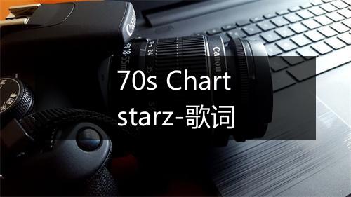 70s Chartstarz-歌词