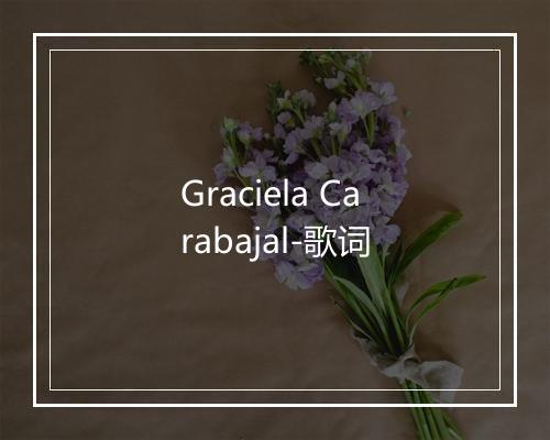 Graciela Carabajal-歌词