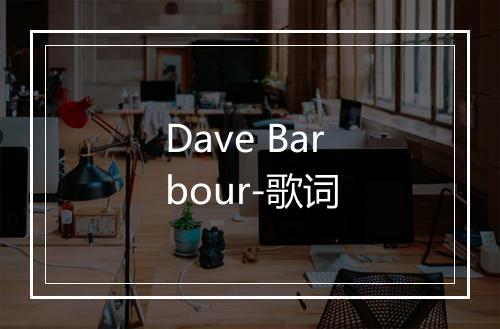 Dave Barbour-歌词