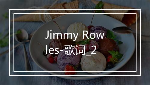 Jimmy Rowles-歌词_2