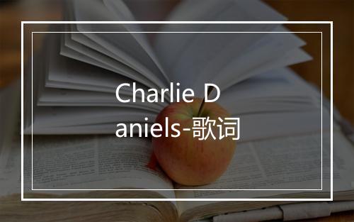 Charlie Daniels-歌词