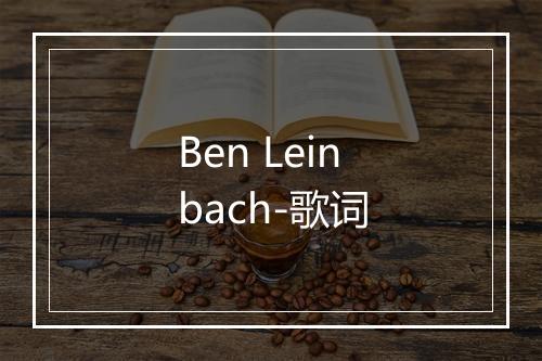 Ben Leinbach-歌词