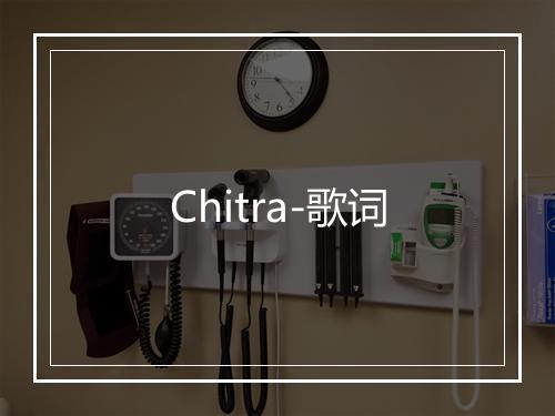 Chitra-歌词