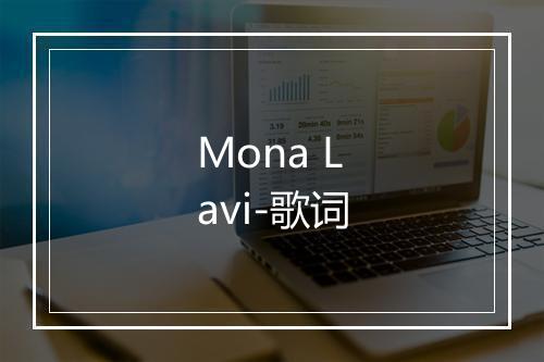 Mona Lavi-歌词