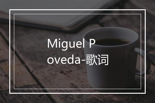 Miguel Poveda-歌词