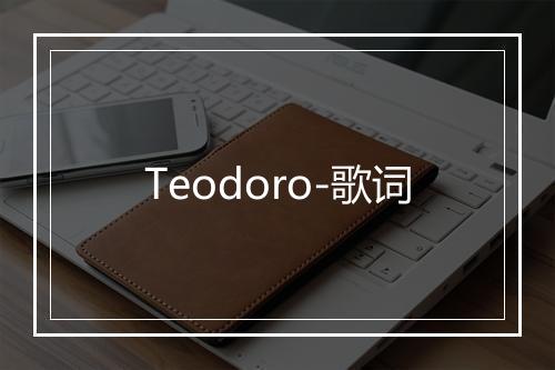 Teodoro-歌词