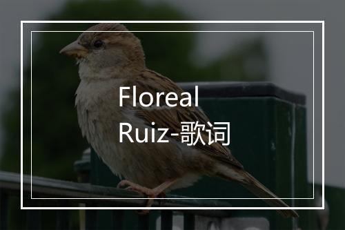 Floreal Ruiz-歌词