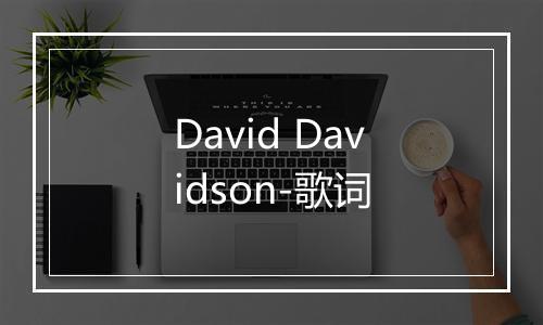 David Davidson-歌词