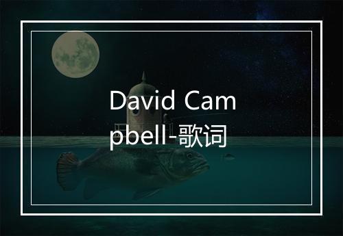 David Campbell-歌词