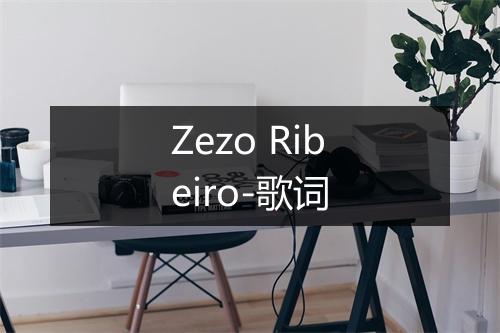 Zezo Ribeiro-歌词