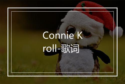 Connie Kroll-歌词