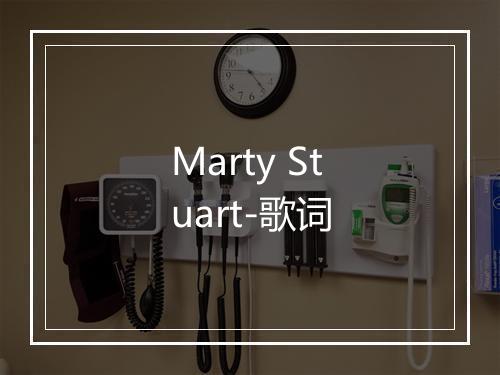 Marty Stuart-歌词