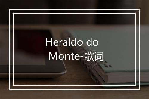 Heraldo do Monte-歌词