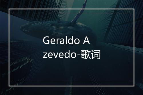 Geraldo Azevedo-歌词