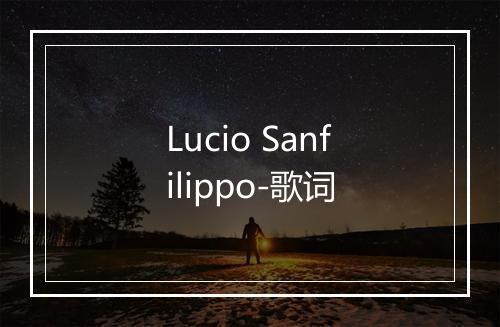 Lucio Sanfilippo-歌词