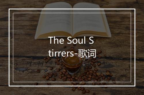 The Soul Stirrers-歌词