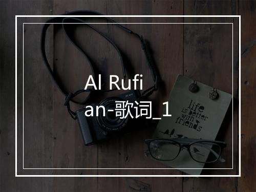 Al Rufian-歌词_1