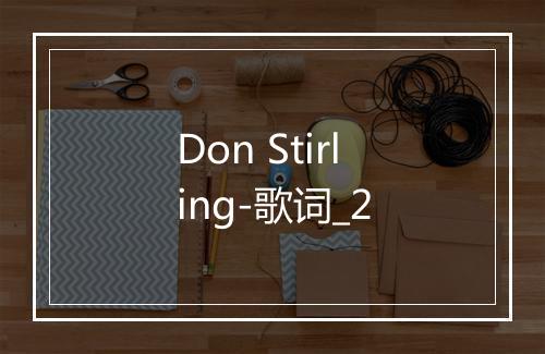 Don Stirling-歌词_2