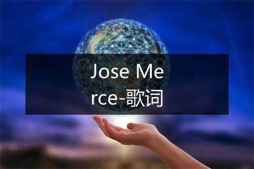 Jose Merce-歌词