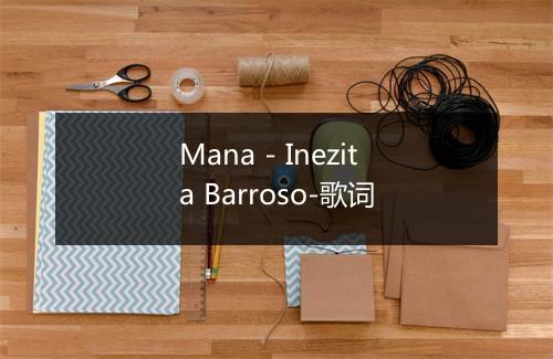 Mana - Inezita Barroso-歌词