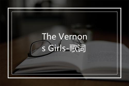 The Vernons Girls-歌词