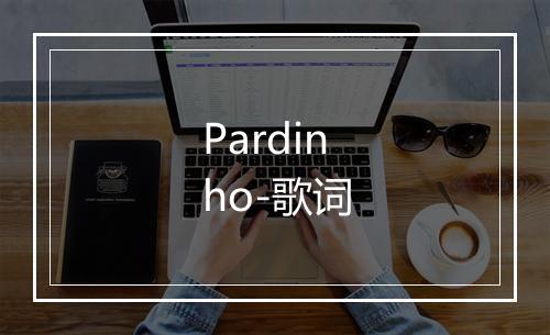 Pardinho-歌词