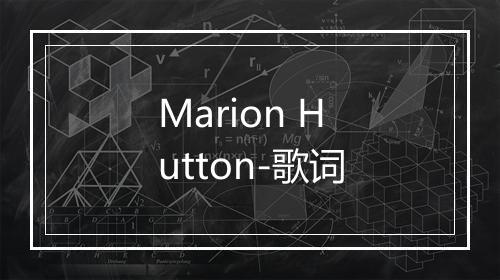 Marion Hutton-歌词