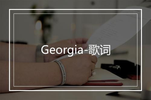 Georgia-歌词