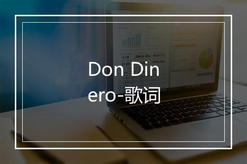 Don Dinero-歌词