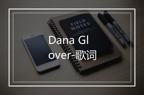 Dana Glover-歌词