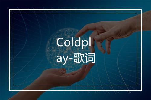 Coldplay-歌词