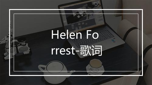 Helen Forrest-歌词