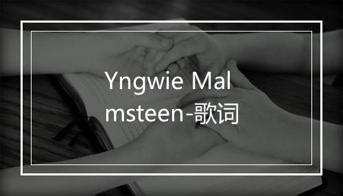 Yngwie Malmsteen-歌词