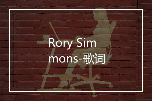 Rory Simmons-歌词