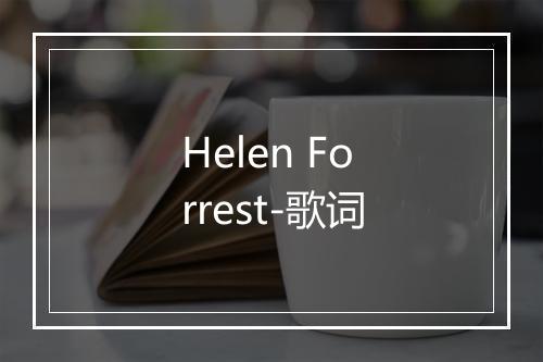 Helen Forrest-歌词