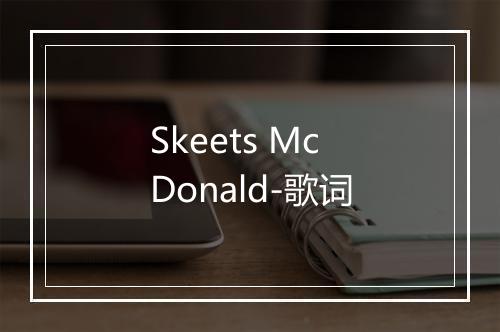 Skeets McDonald-歌词