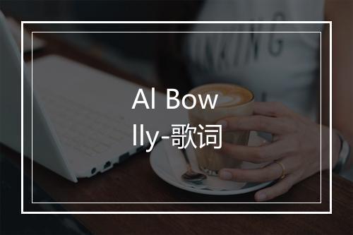 Al Bowlly-歌词