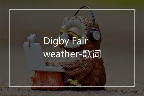 Digby Fairweather-歌词