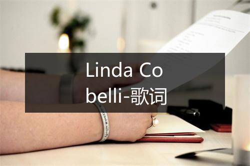 Linda Cobelli-歌词