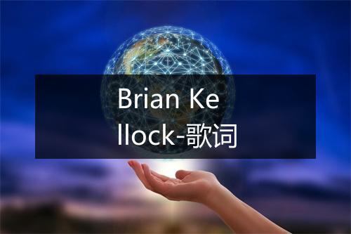 Brian Kellock-歌词