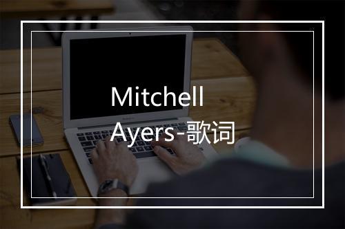 Mitchell Ayers-歌词