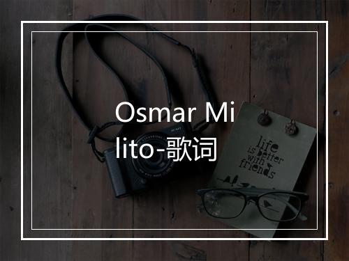 Osmar Milito-歌词