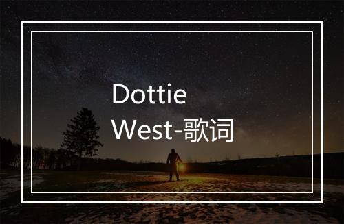 Dottie West-歌词