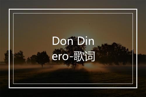 Don Dinero-歌词