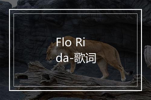 Flo Rida-歌词