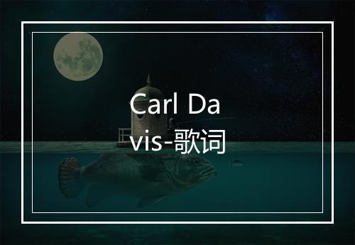 Carl Davis-歌词