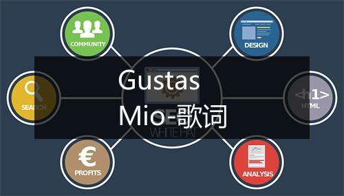 Gustas Mio-歌词