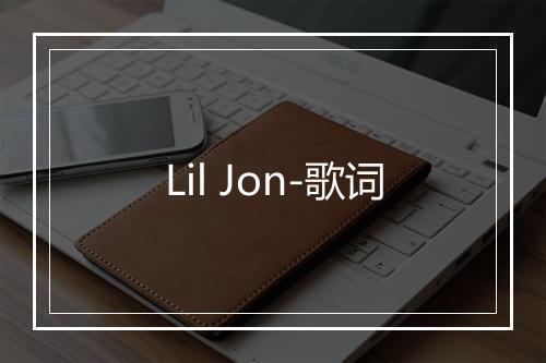 Lil Jon-歌词