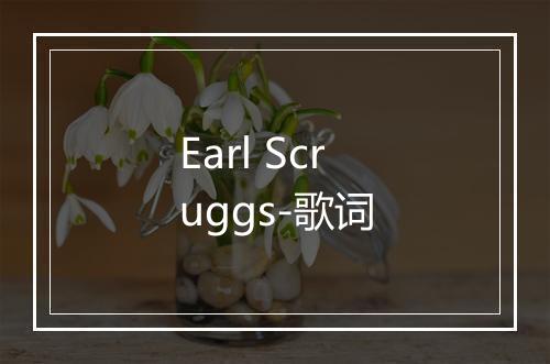 Earl Scruggs-歌词