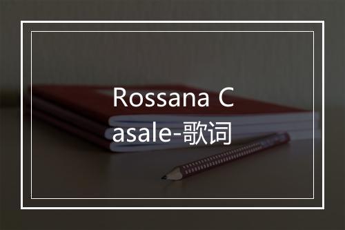 Rossana Casale-歌词